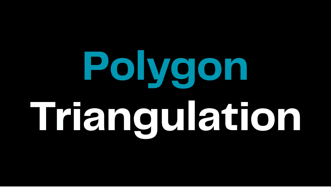 Polygon Triangulation